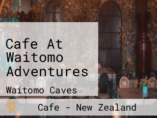 Cafe At Waitomo Adventures