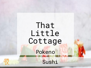 That Little Cottage