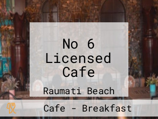 No 6 Licensed Cafe