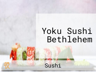 Yoku Sushi Bethlehem