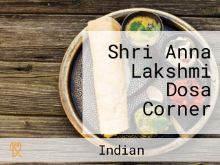 Shri Anna Lakshmi Dosa Corner