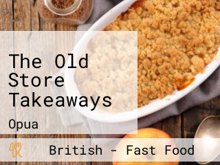 The Old Store Takeaways