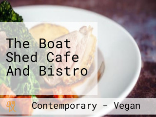 The Boat Shed Cafe And Bistro