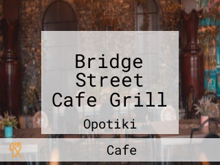 Bridge Street Cafe Grill