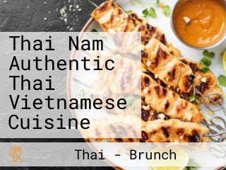Thai Nam Authentic Thai Vietnamese Cuisine