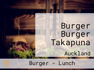 Burger Burger Takapuna