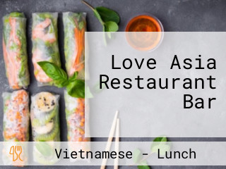 Love Asia Restaurant Bar