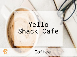 Yello Shack Cafe