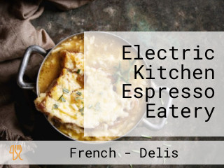 Electric Kitchen Espresso Eatery