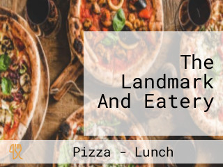 The Landmark And Eatery