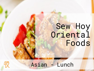 Sew Hoy Oriental Foods