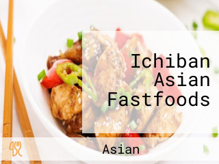 Ichiban Asian Fastfoods