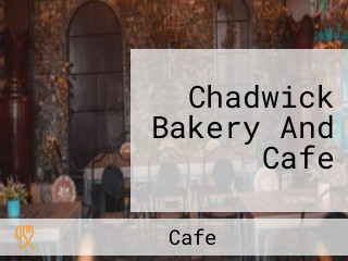 Chadwick Bakery And Cafe