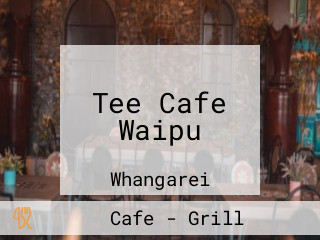 Tee Cafe Waipu
