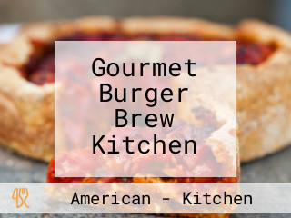 Gourmet Burger Brew Kitchen