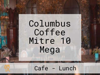 Columbus Coffee Mitre 10 Mega