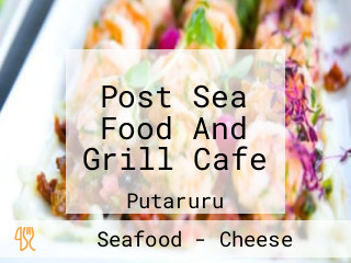 Post Sea Food And Grill Cafe