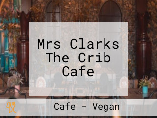 Mrs Clarks The Crib Cafe