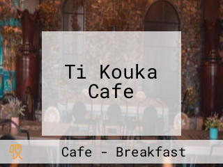 Ti Kouka Cafe