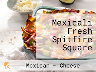 Mexicali Fresh Spitfire Square