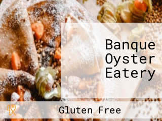 Banque Oyster Eatery
