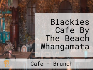 Blackies Cafe By The Beach Whangamata