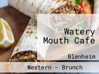 Watery Mouth Cafe