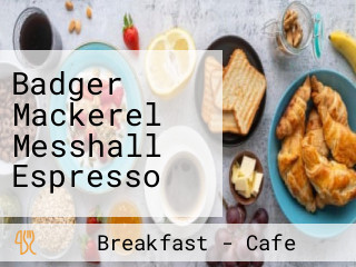 Badger Mackerel Messhall Espresso