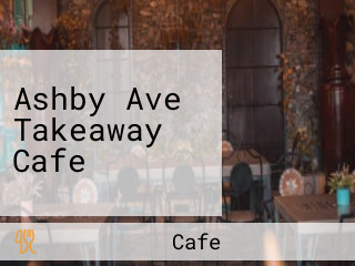Ashby Ave Takeaway Cafe