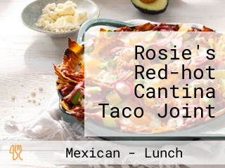 Rosie's Red-hot Cantina Taco Joint