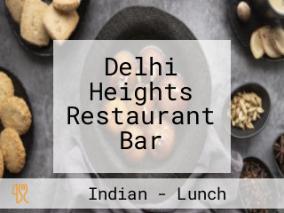 Delhi Heights Restaurant Bar
