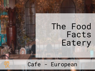 The Food Facts Eatery