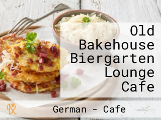 Old Bakehouse Biergarten Lounge Cafe