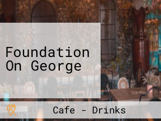 Foundation On George
