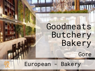 Goodmeats Butchery Bakery