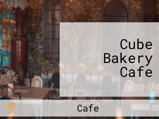 Cube Bakery Cafe