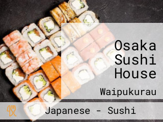 Osaka Sushi House