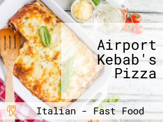 Airport Kebab's Pizza