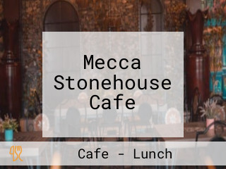 Mecca Stonehouse Cafe