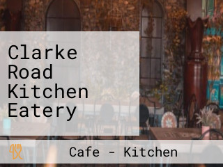 Clarke Road Kitchen Eatery