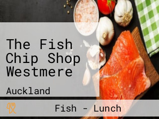 The Fish Chip Shop Westmere
