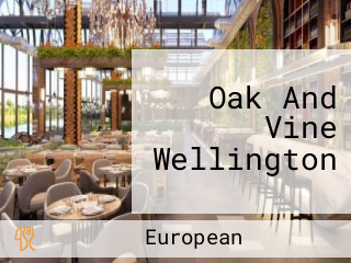 Oak And Vine Wellington