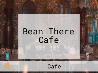 Bean There Cafe