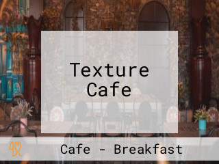 Texture Cafe
