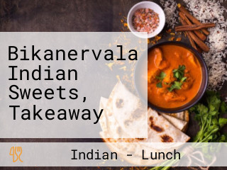 Bikanervala Indian Sweets, Takeaway
