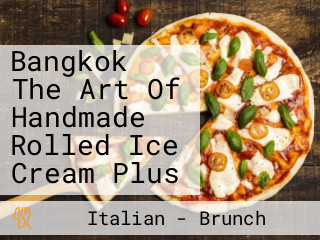 Bangkok The Art Of Handmade Rolled Ice Cream Plus
