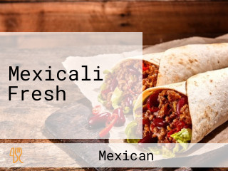 Mexicali Fresh