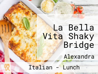 La Bella Vita Shaky Bridge