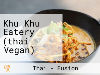 Khu Khu Eatery (thai Vegan)