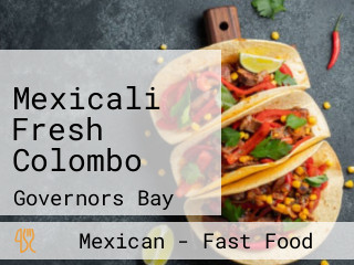 Mexicali Fresh Colombo